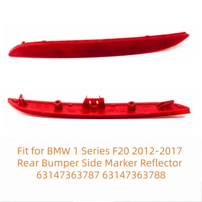 Fit for BMW 1 Series F20 2012-2017 Rear Bumper Side Marker Reflector 63147363787 63147363788