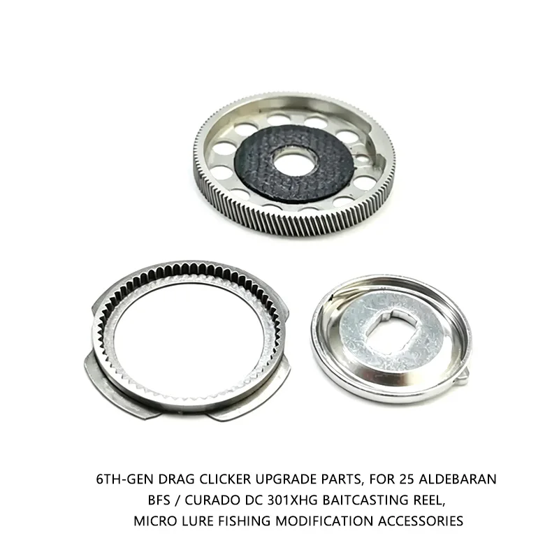 6th‑Gen Drag Clicker Upgrade Parts For 25 Aldebaran BFS Curado DC 301XHG Baitcasting Reel Micro Lure Fishing Modification
