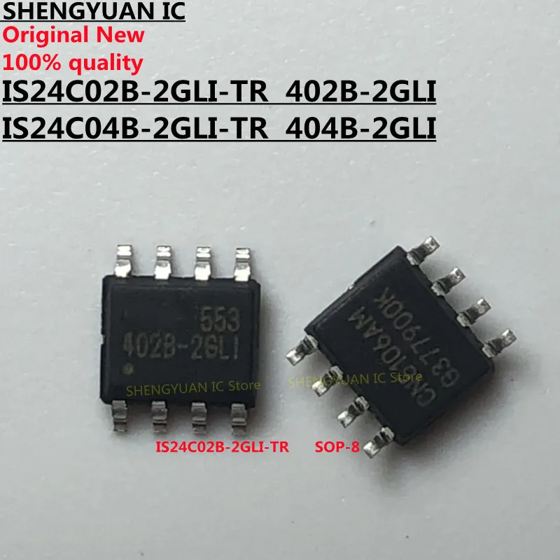 

20pcs IS24C02B-2GLI-TR IS24C02B-2GLI 402B-2GLI IS24C02B IS24C04B-2GLI-TR IS24C04B-2GLI 404B-2GLI IS24C04B SOP-8 Original New