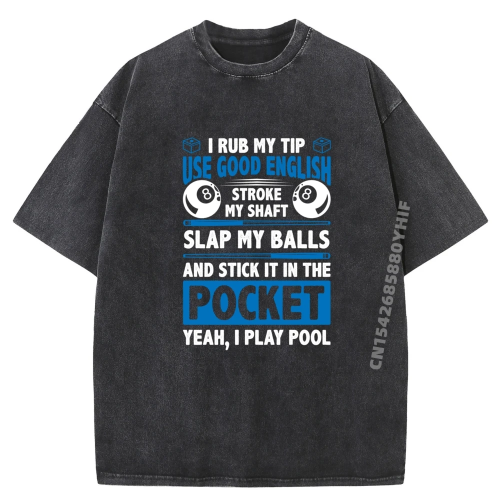 

Snookeri Rub My Tip Use Good English Stroke My Shaft Billard Pool Мужская одежда Хлопковая стираная футболка в готическом стиле