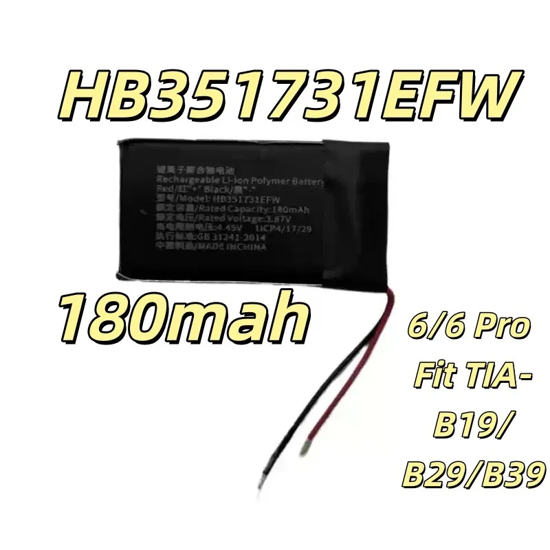 Replacement battery HB351731EFW 180mah For Bracelet 6/6 Pro Fit TIA-B19/B29/B39 Battery