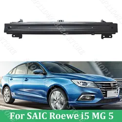 Front Bumper Iron Lining Anti-collision Beam For SAIC Roewe i5 MG 5 2020 2021 2022 Front Bumper Buffer Beam