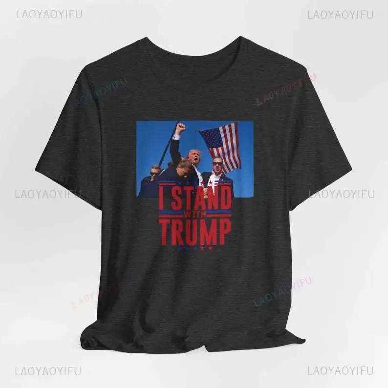 I Stand with Trump Printed T-shirt President Trump Survives Rally Woman Man T-shirt Unisex Short Sleeve High Quality Cotton Tee