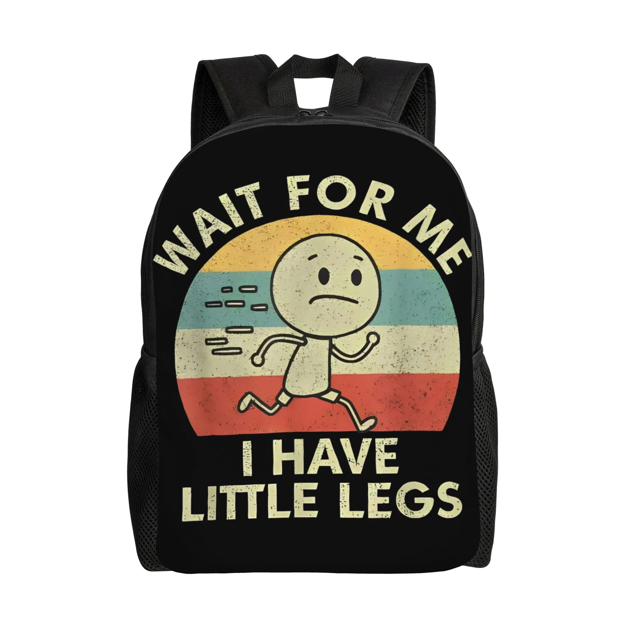 

Wait for Me I Have Little Legs Backpack Student Unisex Polyester Travel Backpacks Big Kawaii High School Bags Rucksack
