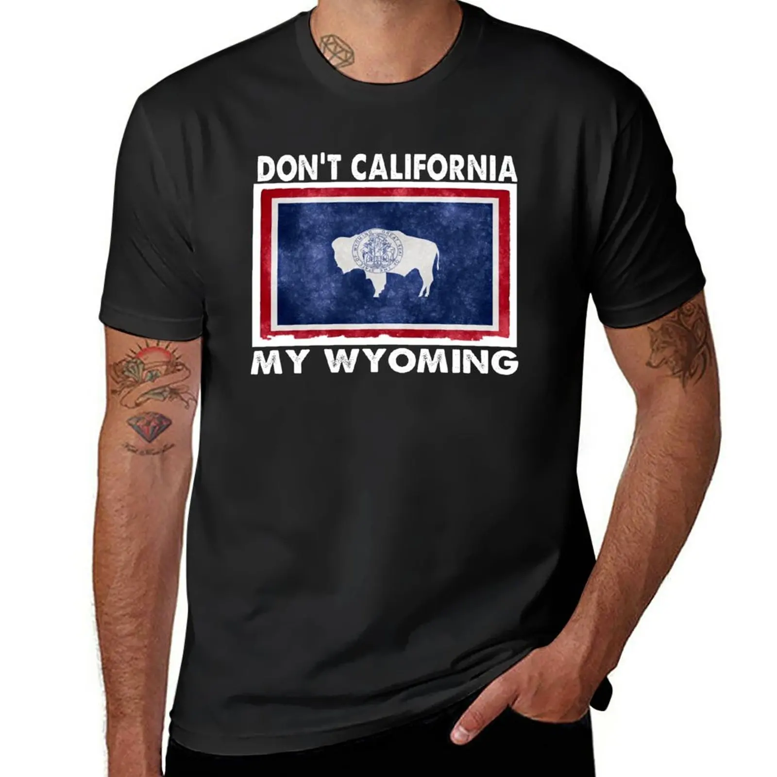 New Don't California My Wyoming T-Shirt hippie clothes quick drying t-shirt plain black t shirts men