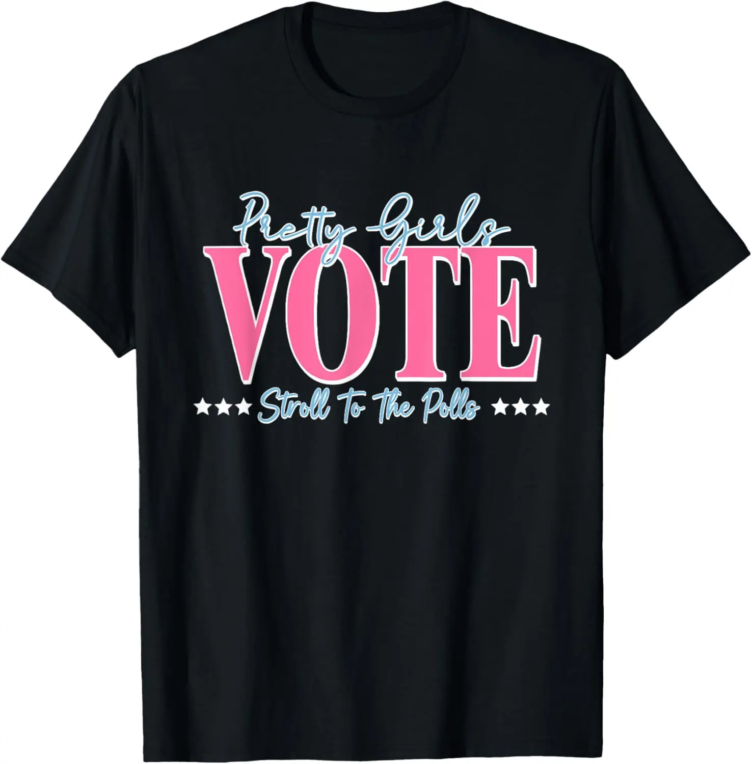 Pretty Girls Vote Stroll To The Polls Voting T-Shirt