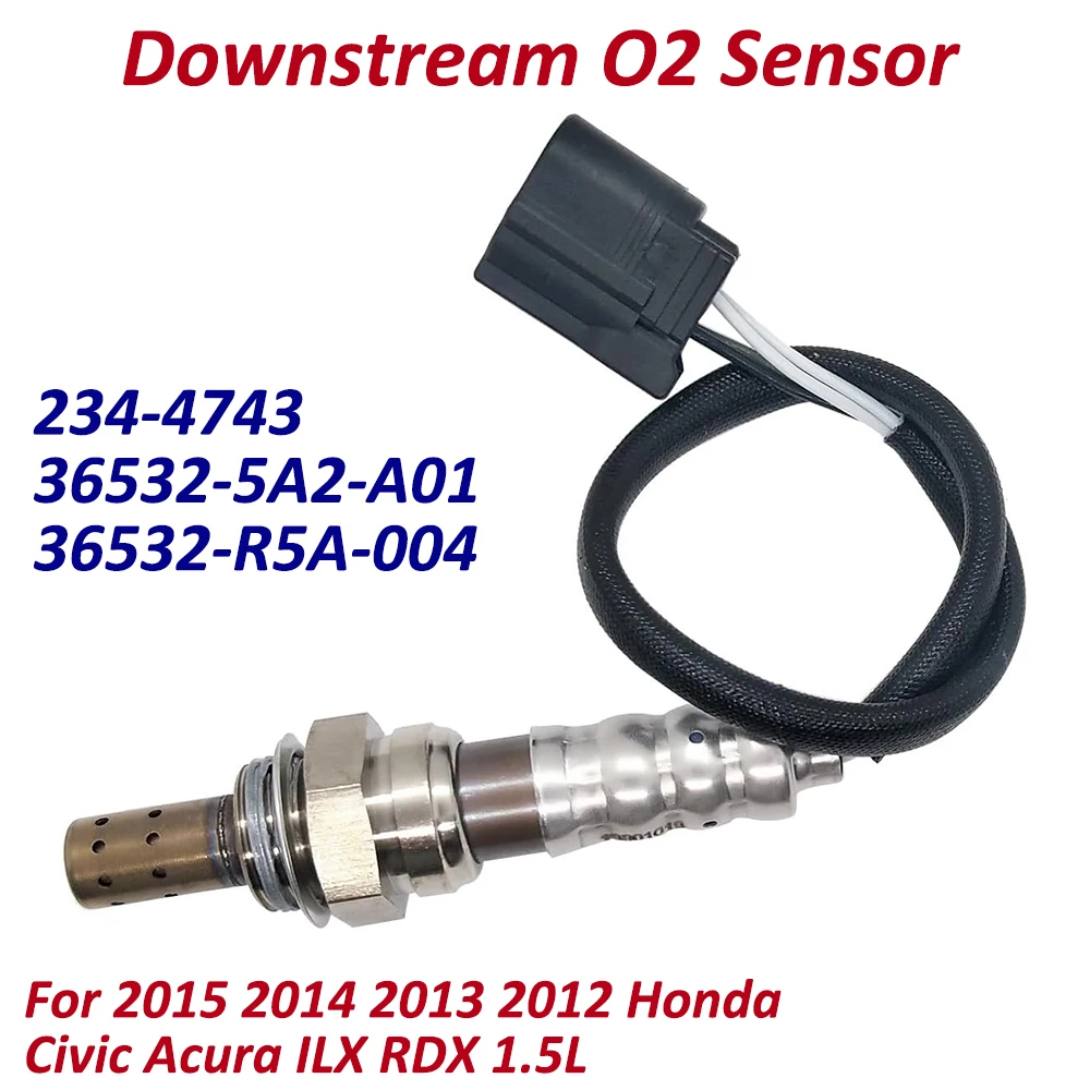 

Датчик O2 вниз 234-4743 36532-5A2-A01 36532-R5A-004 для 2015 2014 2013 2012 Honda Civic Acura ILX RDX 1.5L 36532R5A004