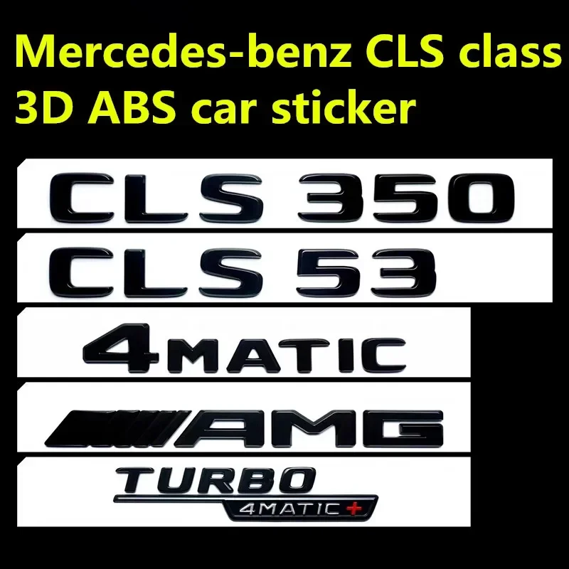 4pcs/set 3D ABS car sticker For Mercedes-Benz CLS class TURBO 4MATIC modified AMG logo CLS53 63 S tail label fender stereo