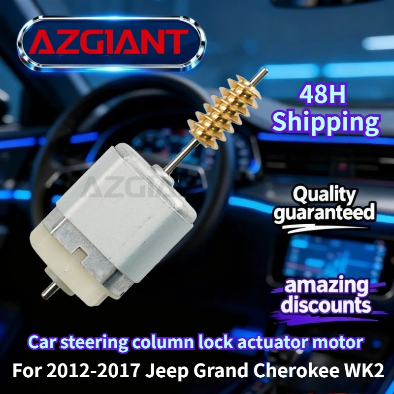 

For 2012-2017 Jeep Grand Cherokee WK2 AZGIANT Car steering column lock actuator motor New high-quality parts Auto Accessories