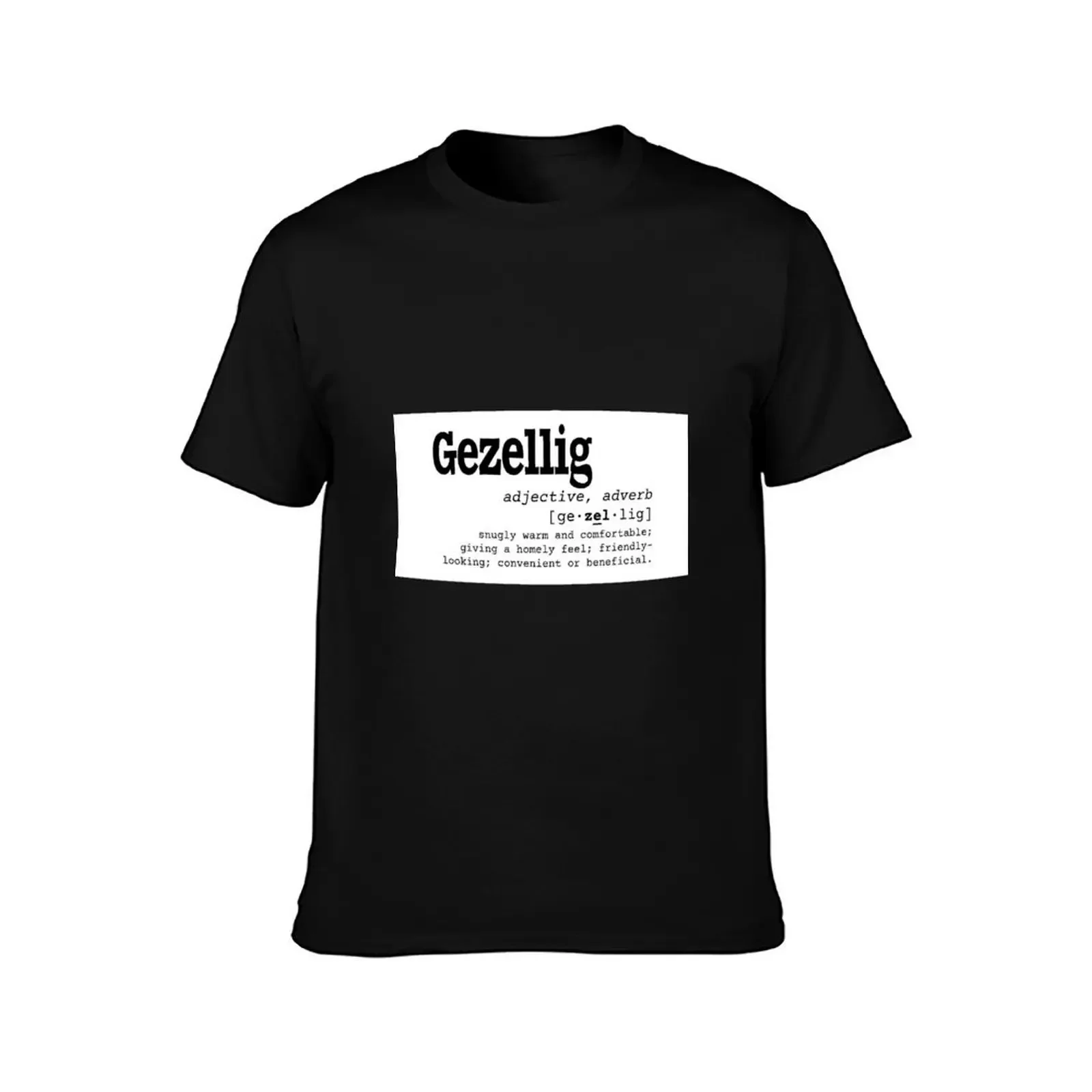 Dutch Dictionary Word Gezellig With English Definition T-Shirt customs design your own sublime funny t shirts for men