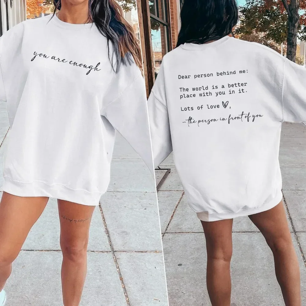 

You Are Enough Sweatshirt for Women Mental Health Dear Person Behind Me Long Sleeve Hoodie Inspirational Pullover Tops