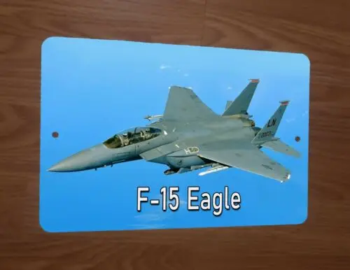 1 PCS,F-15 Eagle US Air Force McDonnell Douglas Jet Fighter Airplane 8x12 Metal Sign