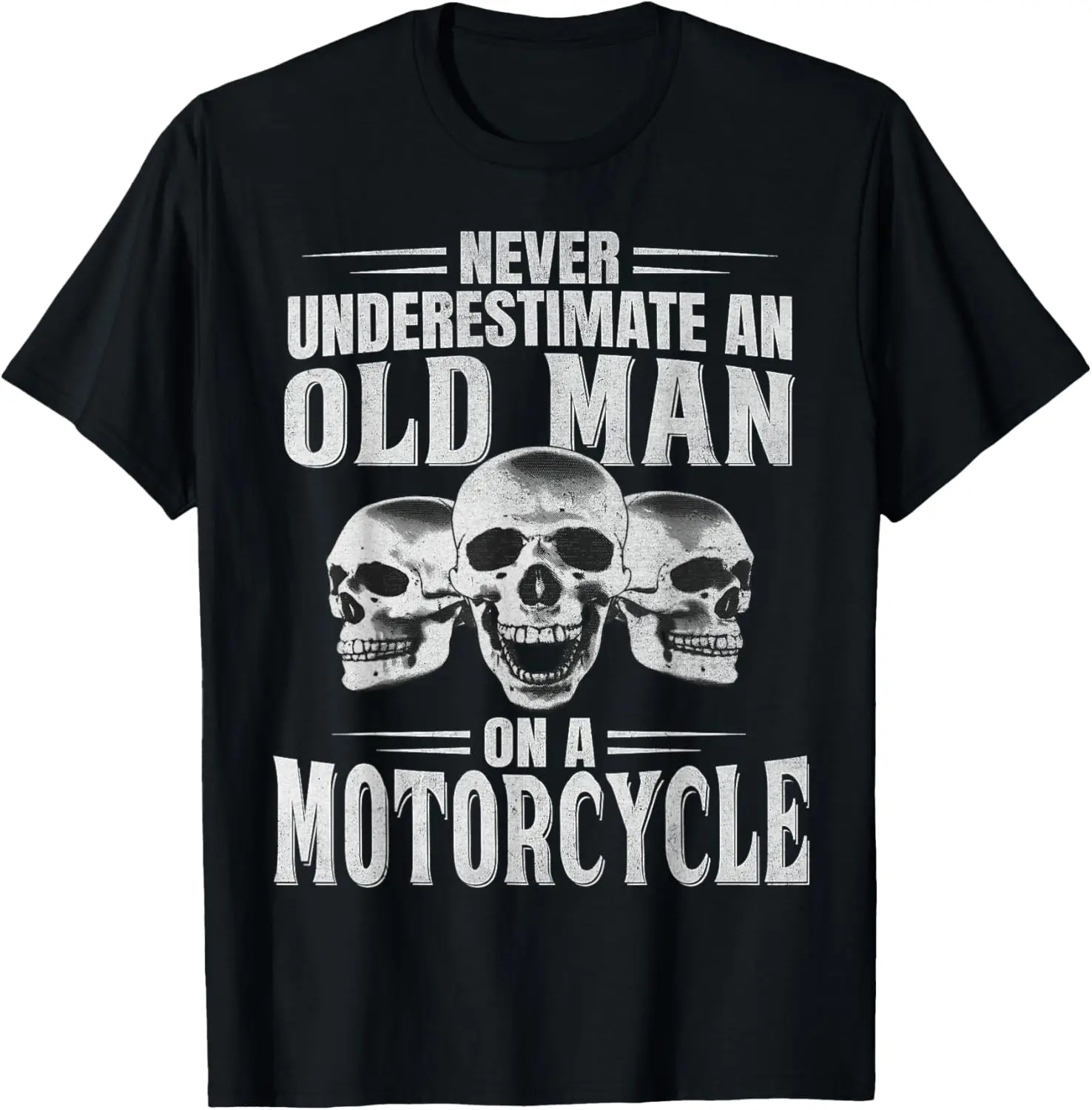 

Funny Never Underestimate An Old Man on a Motorcycle Biker T-Shirt