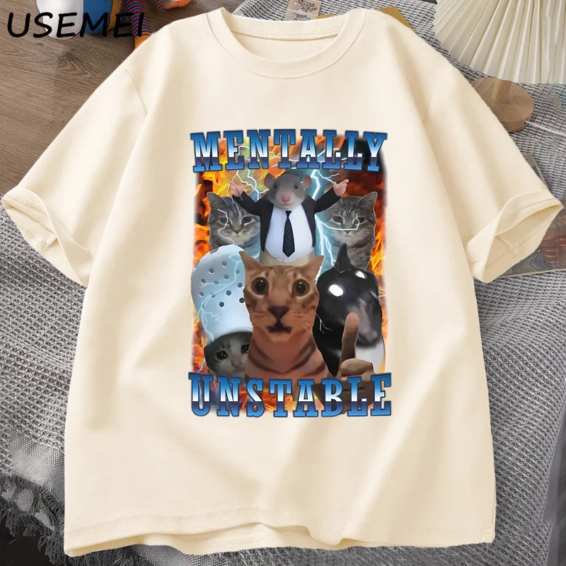 

Mentally Unstable Funny Cat Meme T Shirt Man Stupid Unhinged T Shirts Harajuku Cotton Short Sleeve Graphic T Shirts Man Clothes