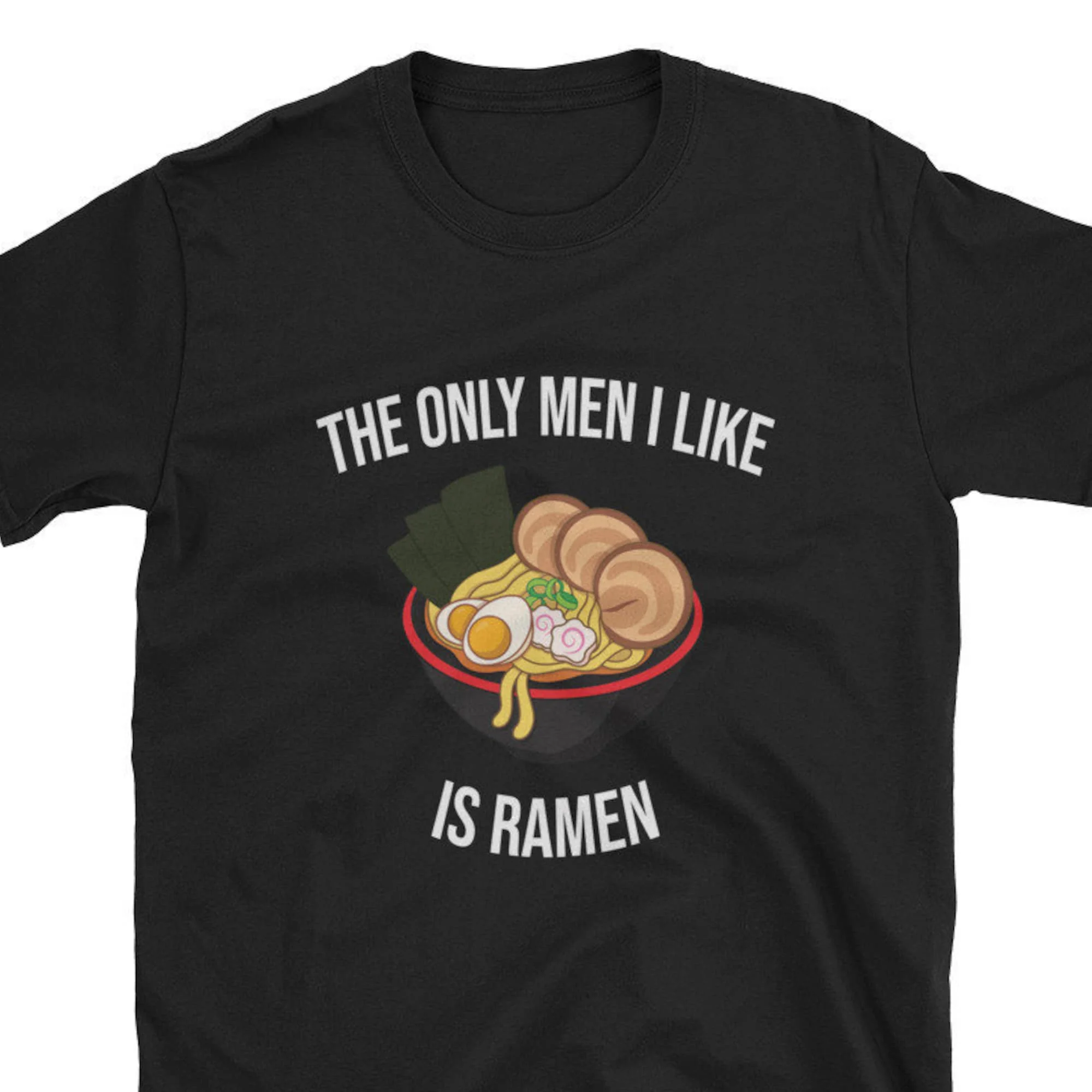 The Only Men I Like Is Ramen Funny Cute Noodle Gay Queer Bisexual Transgender Lesbian Lgbtq Pride Proud Humor Birthday Gift