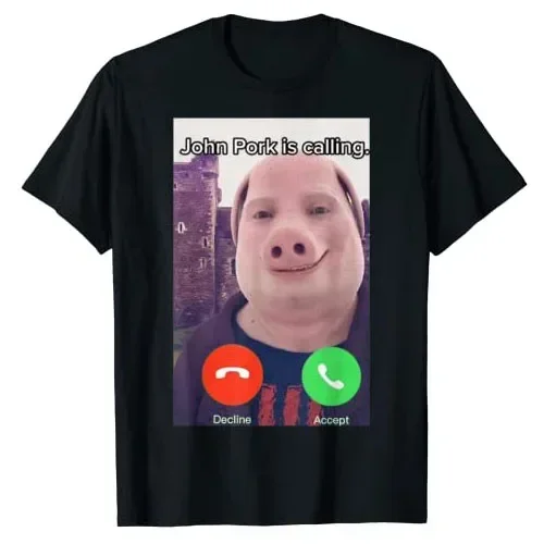 John Pork Is Calling Funny Answer Call Phone T-Shirt Humor Pig Meme Design Graphic Tee Tops Cute Animal Lovers Outfits Gift Idea