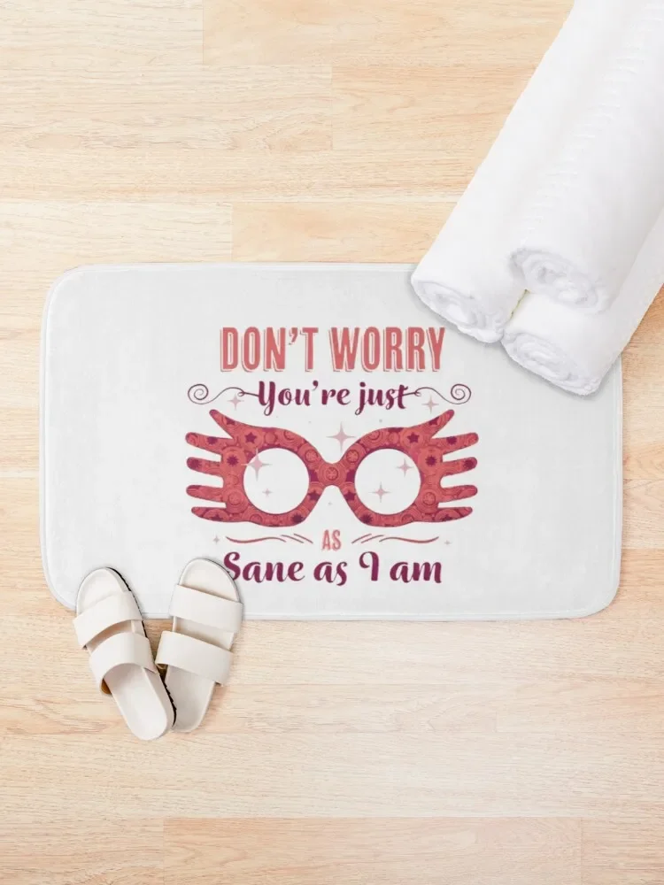 Do not worry you are sane Bath Mat Bathrooms Accessories Novelties Carpet Bathroom Mat