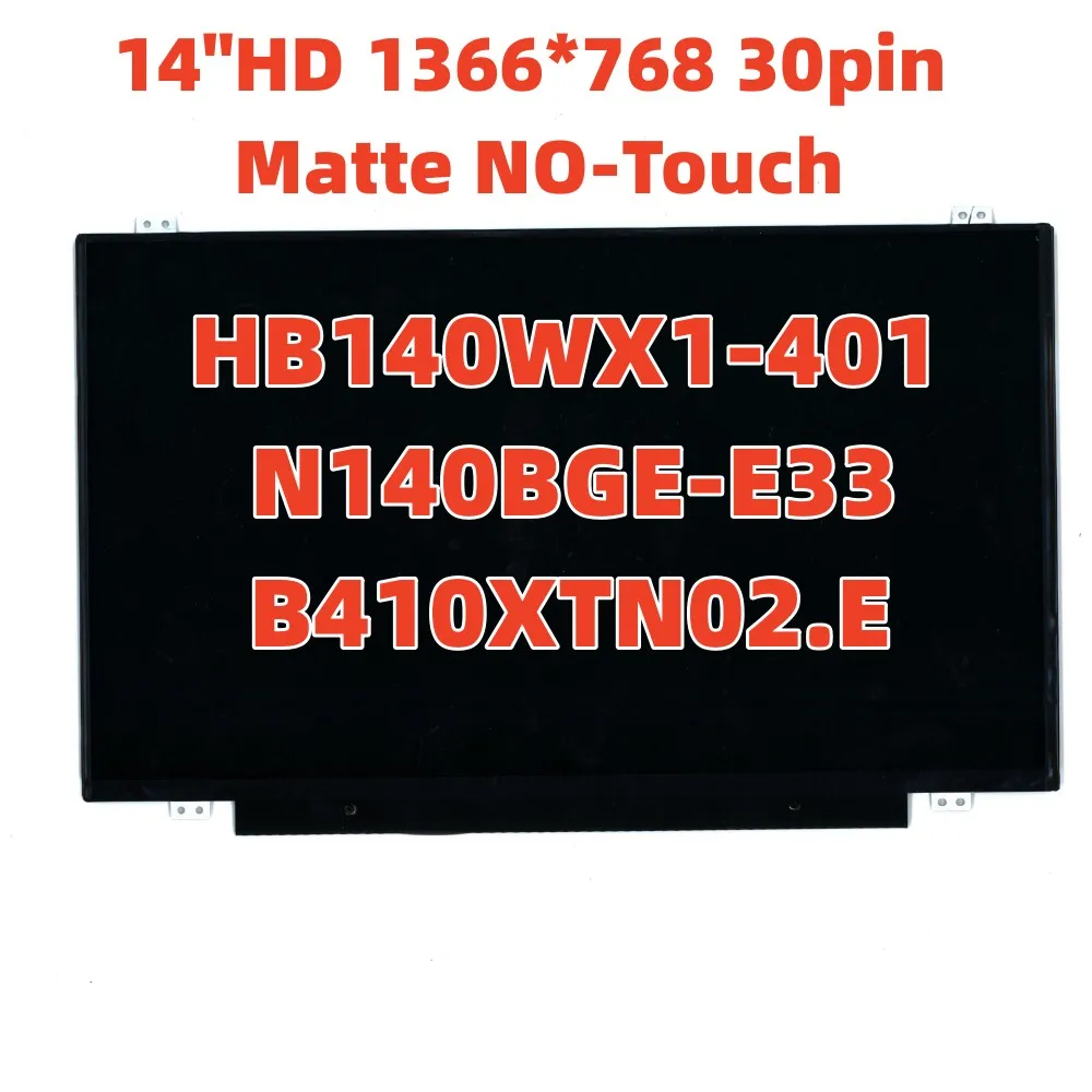 

New for Lenovo Thinkpad S431 Laptop LCD Screen NO-Touch HB140WX1-401 N140BGE-E33 B410XTN02.E 04X5900 04X0393 01LW139 00HT952