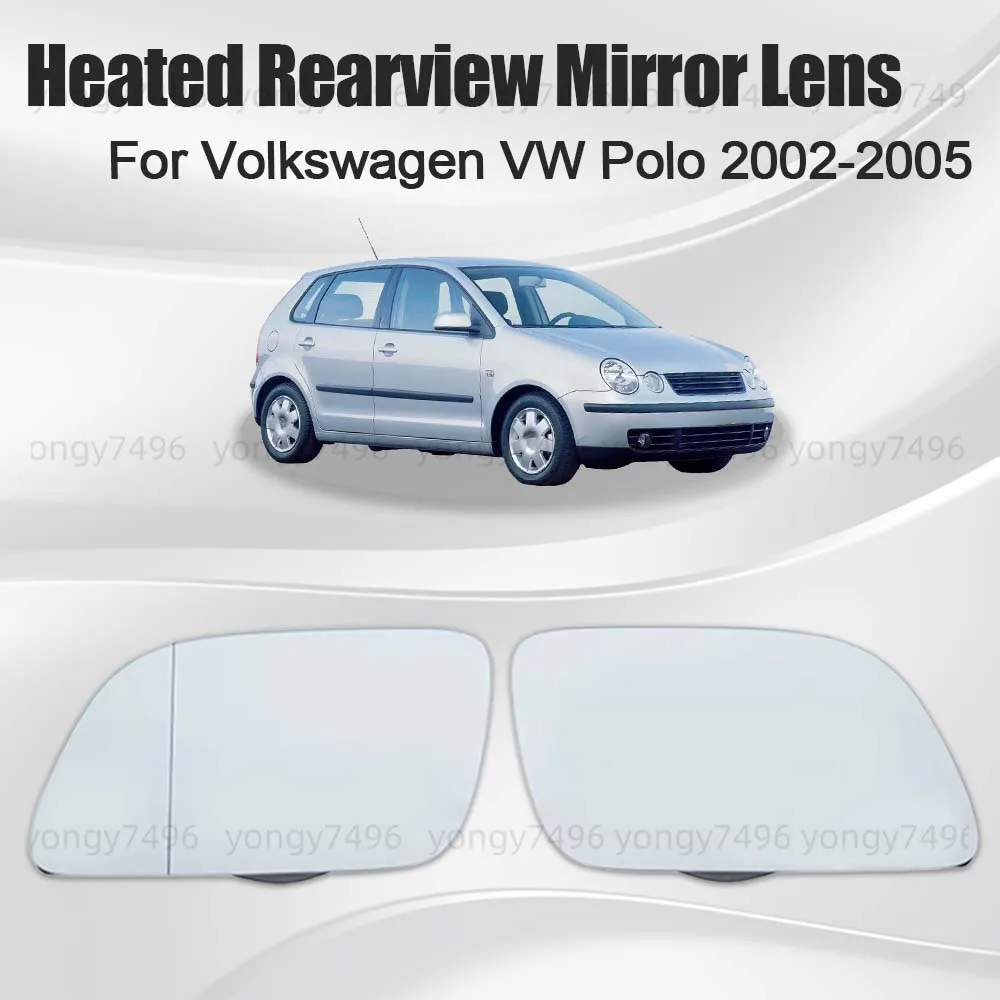 

Car Wide Angle Replace Heated Rearview Mirror Lens For Volkswagen VW Polo 2002 2003 2004 2005 Cars Accessories Mirrored Glass