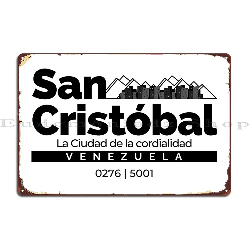 San Cristobal Venezuela La Ciudad De La Cordialidad Metal Plaque Wall Decor Cinema Garage Garage Designs Tin Sign Poster