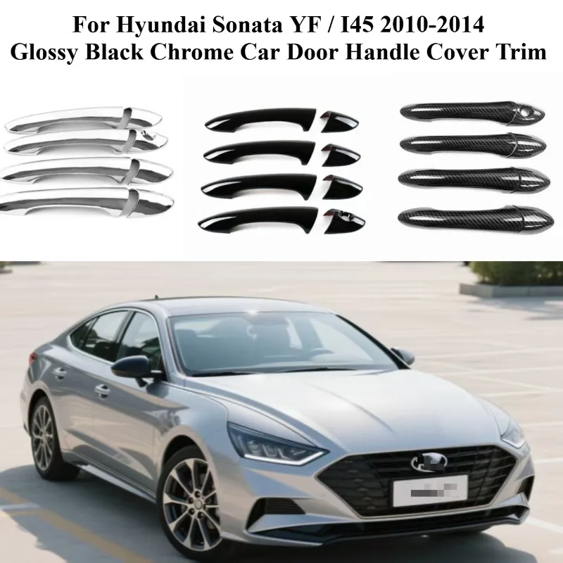 

1 set 4 Pcs for Hyundai Sonata YF / I45 2010-2014 Glossy Black Chrome Car Door Handle Cover Trim Sticker Styling Accessories