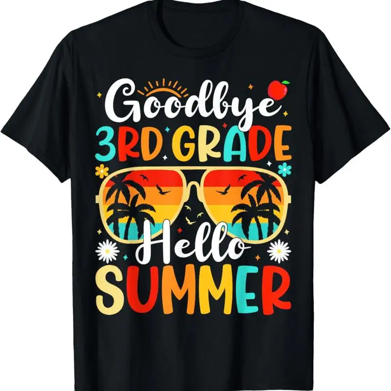 

Goodbye 3Rd Grade Hello Summer Day Of School Third T Shirt