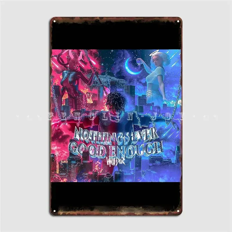 Iann Nothings Ever Good Enough Metal Sign Club Party Pub Garage Classic Mural Painting Tin Sign Posters