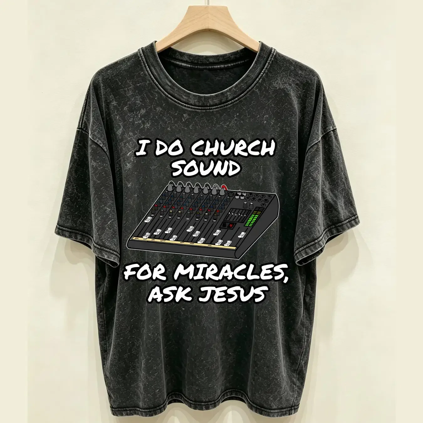 washed T Shirt New Limited Vintage I Do Church Sound For Miracles Ask Jss Classic long or short sleeves vintage Washed