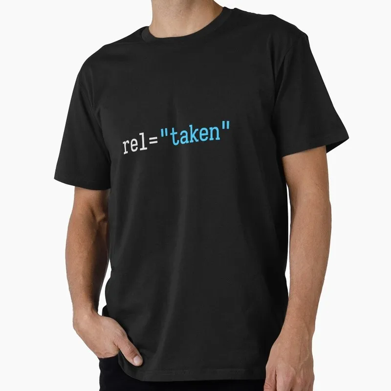T-shirt graphique amusant avec le message « HTML Rel Taken » pour programmeurs, ingénieurs en logiciels, geeks, développeurs informatiques, cadeau pour les fans, tailles S à 6XL.