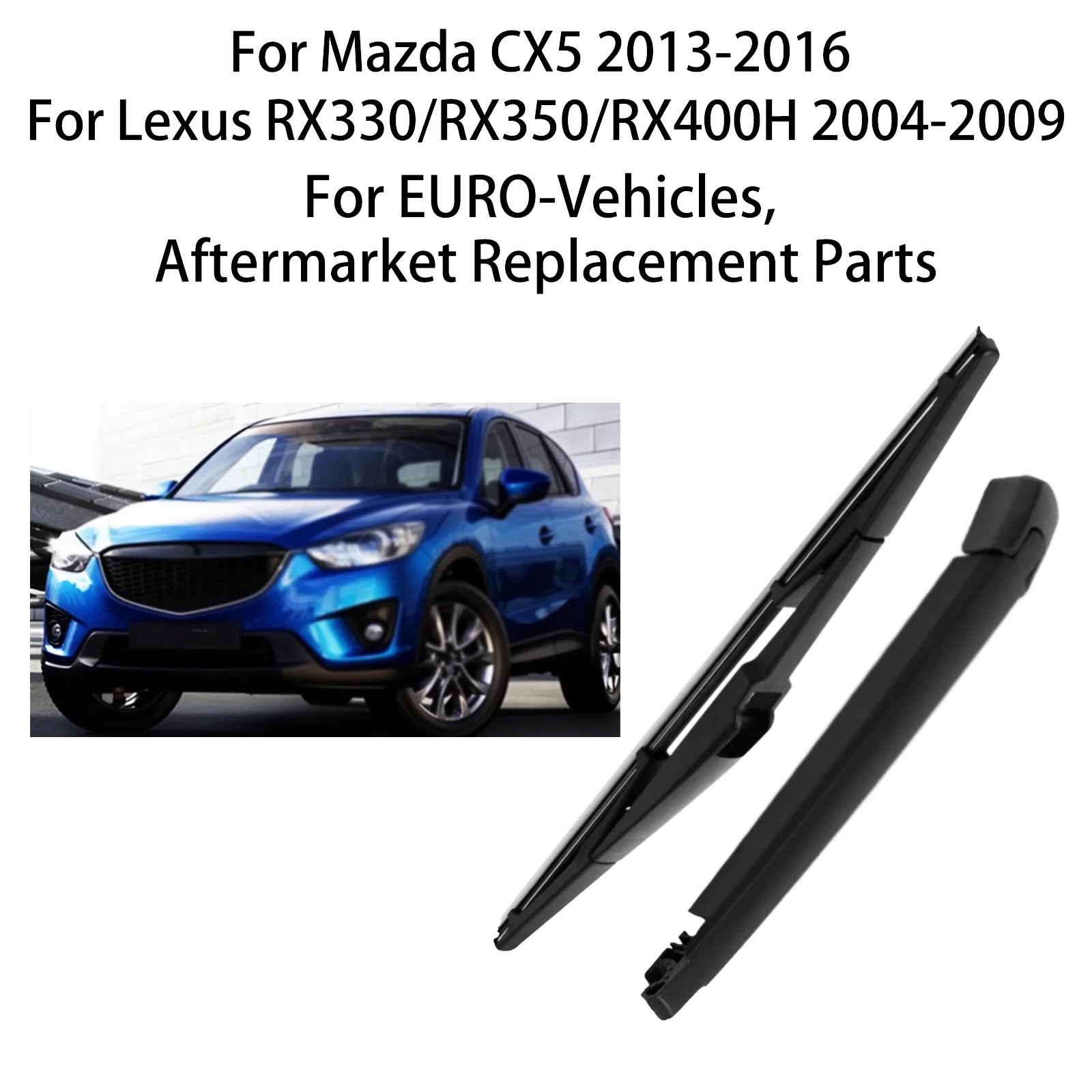 

Замена рычага заднего стеклоочистителя для Mazda CX5 2013-2016 для Lexus RX330/RX350/RX400H2005-2008 2004-2009