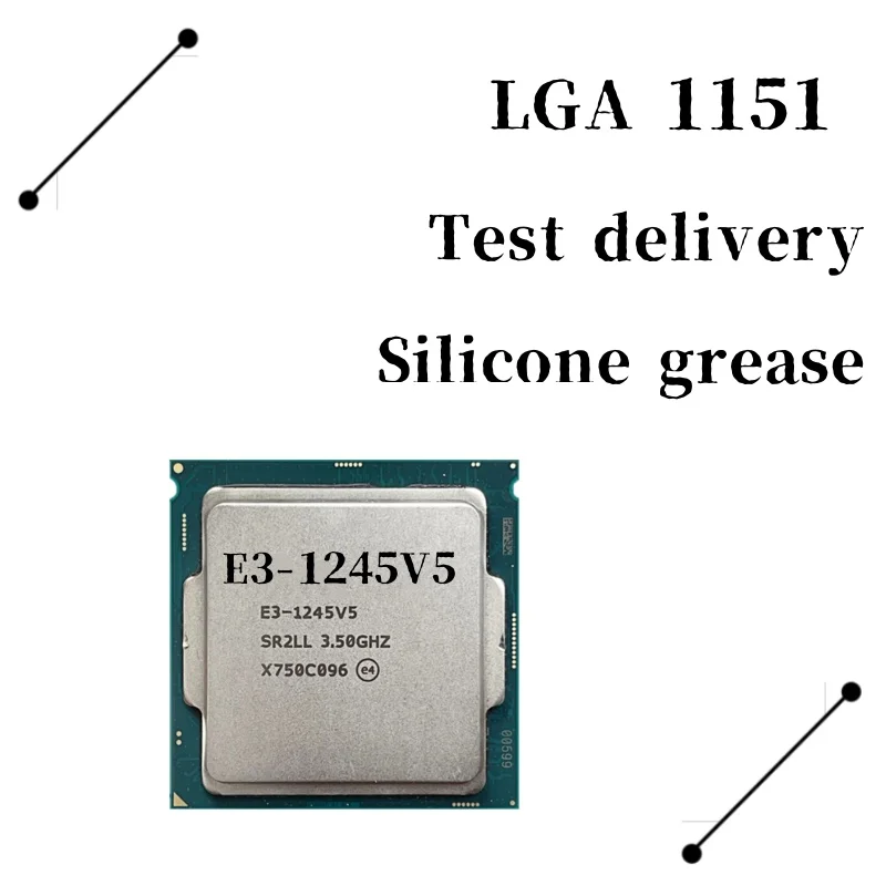 

Xeon E3-1245 v5E3 1245 v5 3.5 GHz Quad-Core 8-Thread CPU Processor 80W LGA 1151