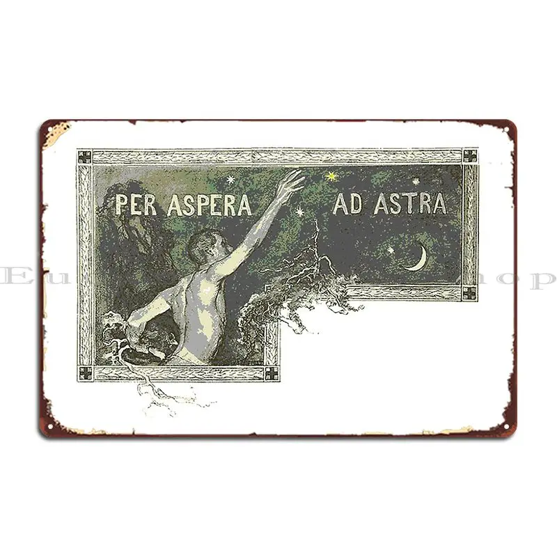 Per Aspera Ad Astra Through Hardships To The Stars Metal Plaque Poster Club Party Living Room Designing Tin Sign Poster