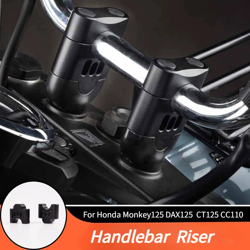 

For Honda Monkey 125 DAX125 CT125 CC110 CNC Aluminum Motorcycle Handlebar Riser Heightening Clamp Motorcycle Accessories