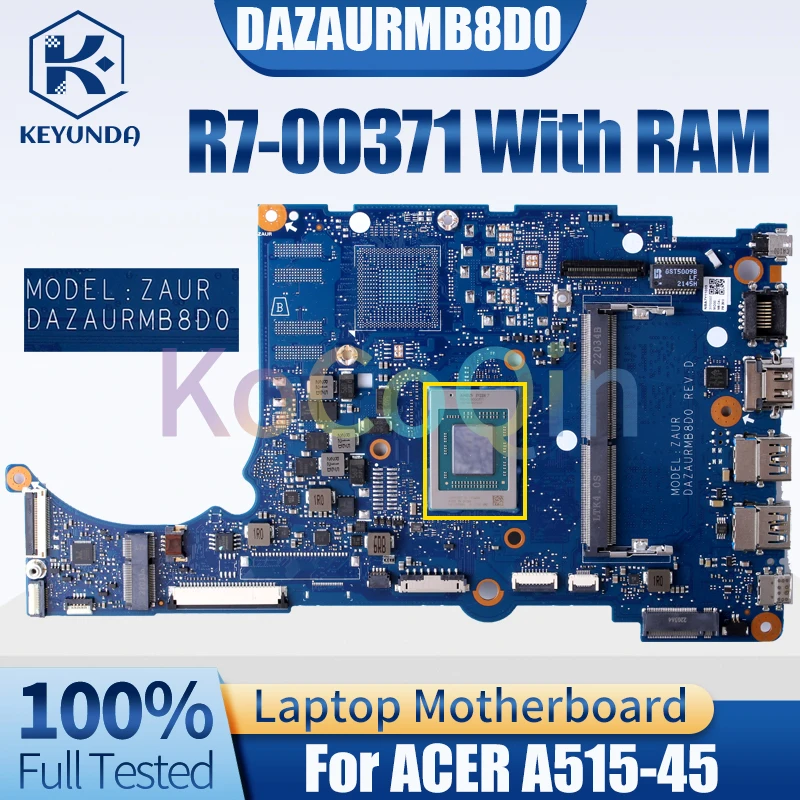 

For ACER A515-45 Notebook Mainboard DAZAURMB8D0 R7-00371 With RAM Laptop Motherboard Test