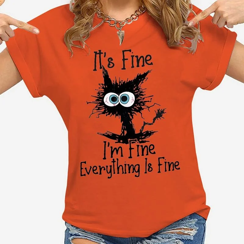 Women Clothes Cat It\'s Fine I\'m Fine Everything Is Fine Print T-shirts Summer Casual Loose  Personalized T-shirts