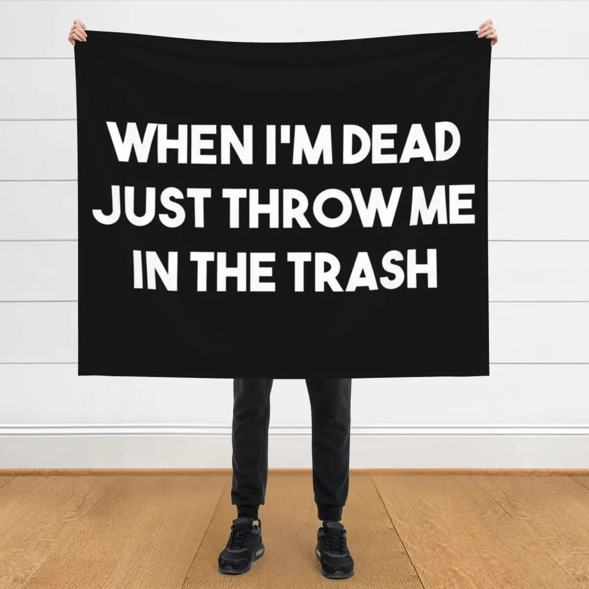 

When I'm dead just throw me in the trash Throw Blanket blankets and throws Camping Personalized Gift Blankets