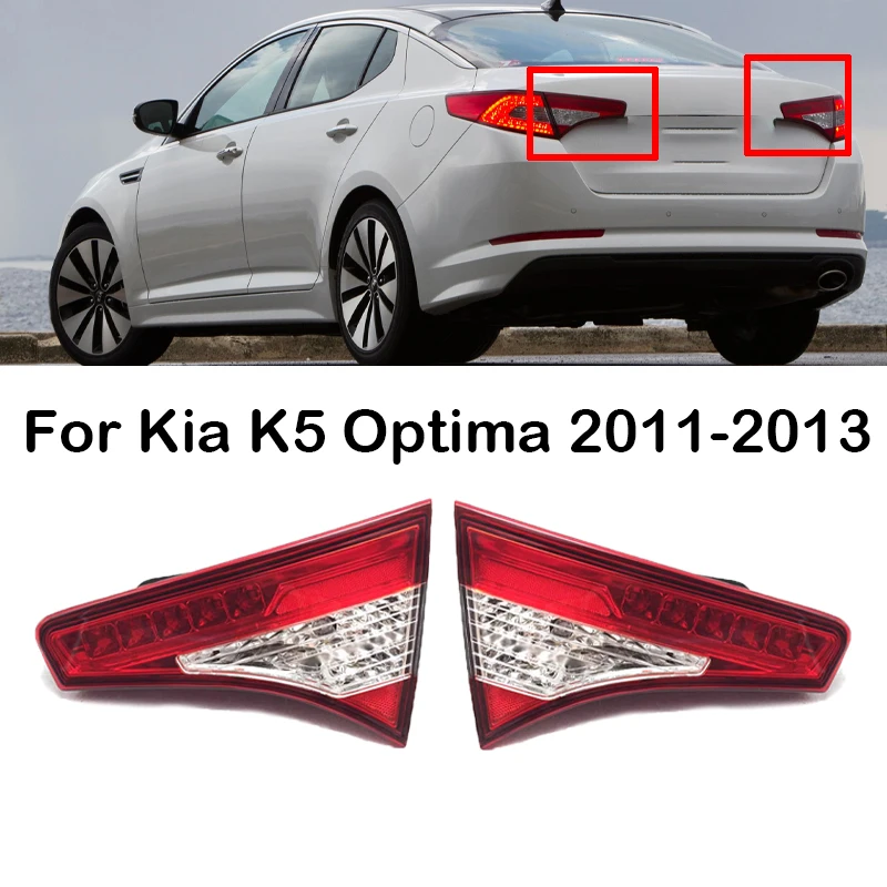 

Left Right Car Rear LED Tail Light Tail Lamp Tail Stop Brake Lamp Inner Tail Light Assembly For Kia K5 Optima 2011 2012 2013