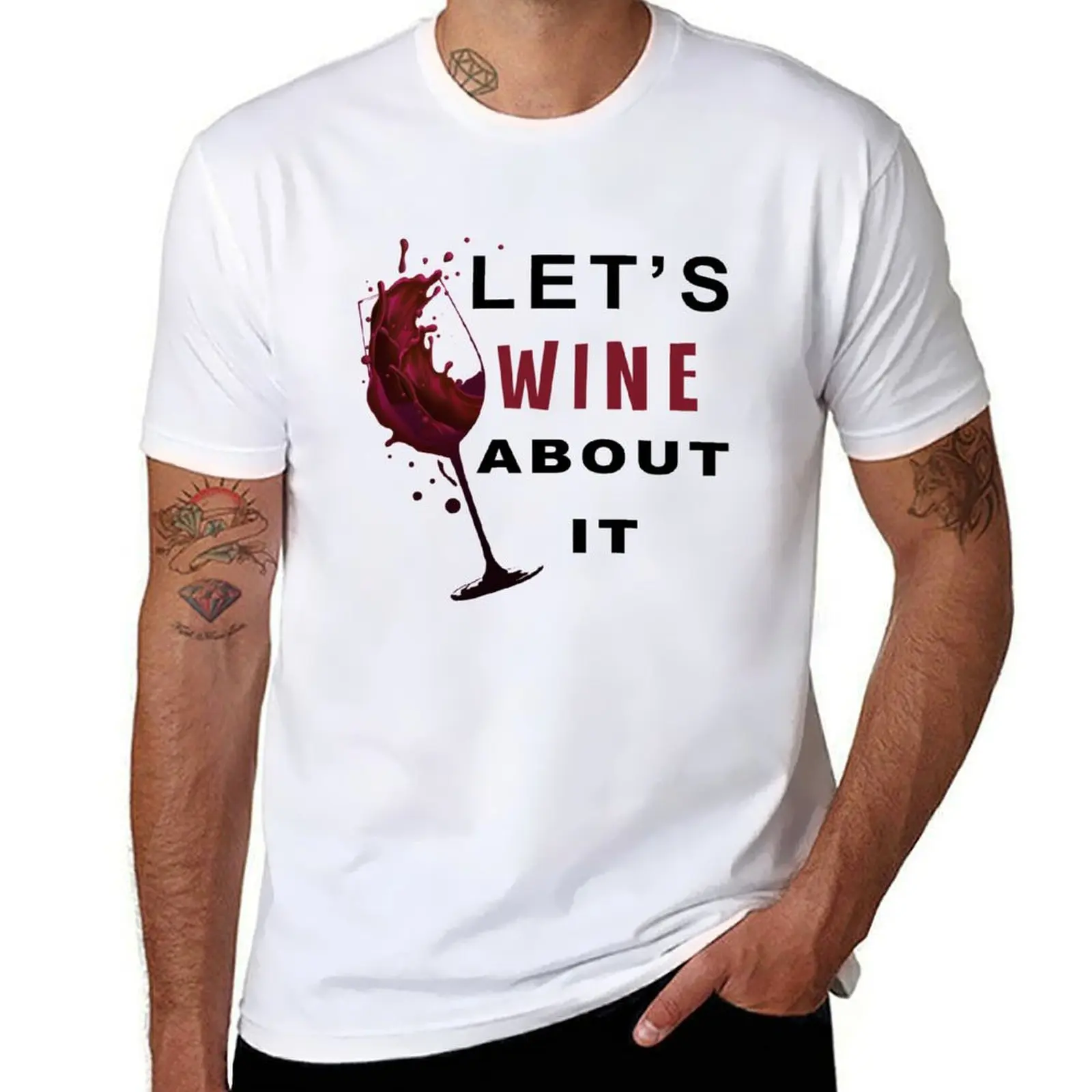 

Let's Wine About It T-Shirt man tshirt cotton t shirt man T-Shirt