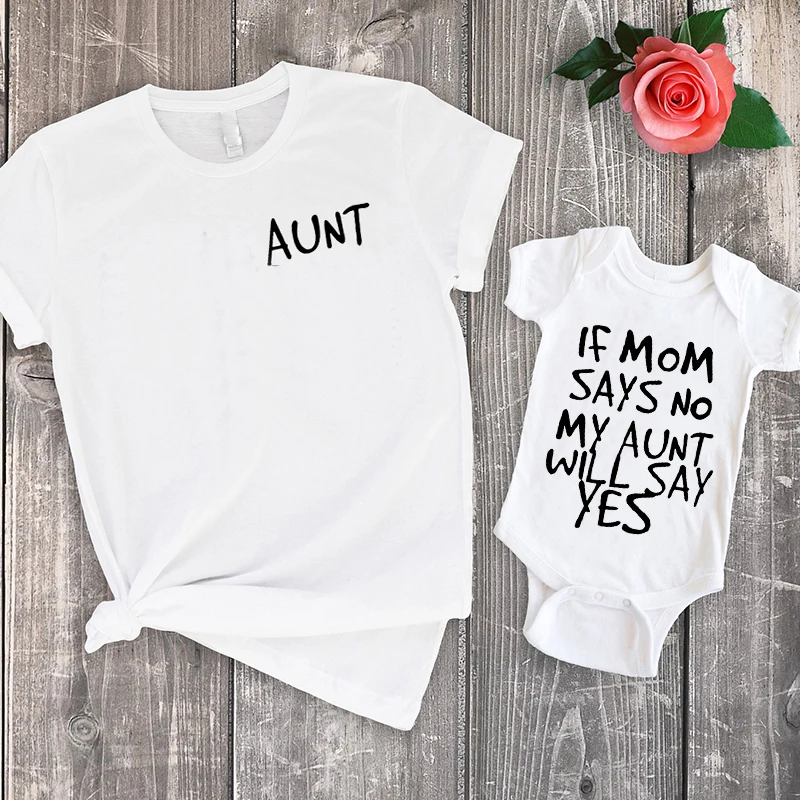 If Mom Says No My Aunt Will Say Yes  Shirt Matching Outfits Fashion Family Clothing Sets Big Sister Baby Girl Clothes 2022 M