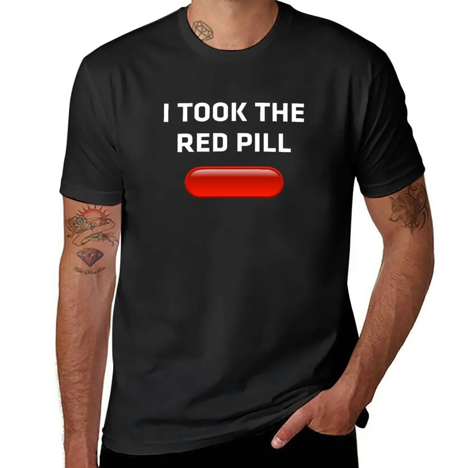 I took the red pill T-Shirt quick drying sweat funny t shirts for men