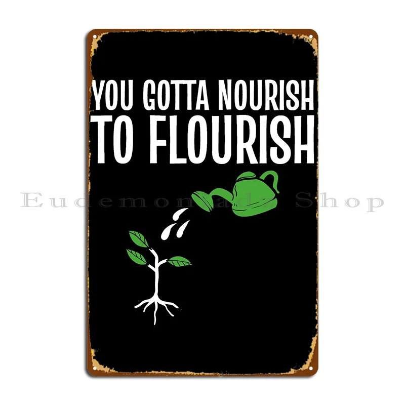 Nourish To Flourish Health Metal Plaque Poster Wall Decor Wall Cave Personalized Customize Party Tin Sign Poster