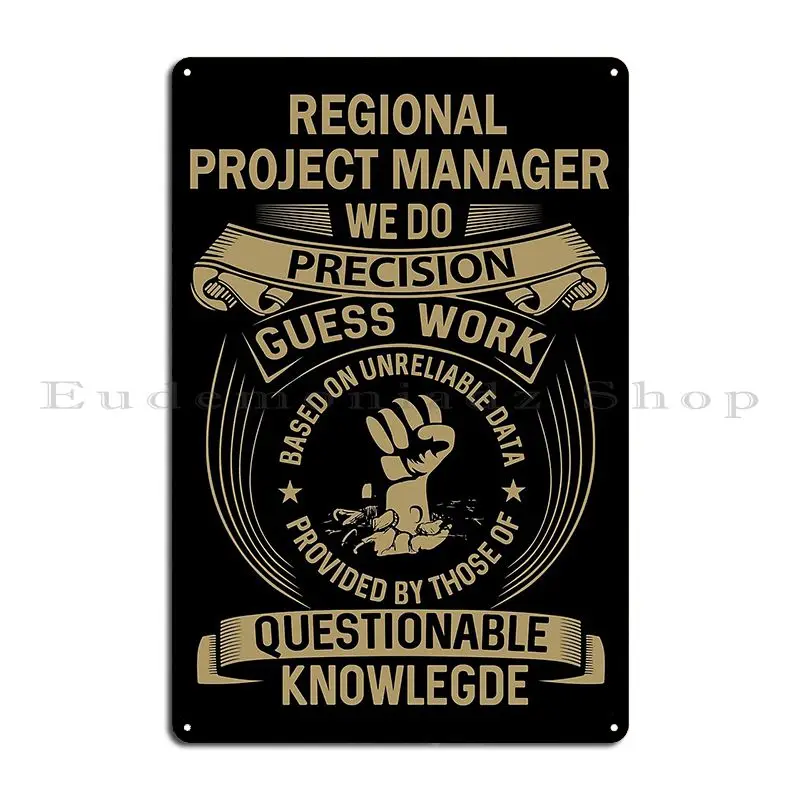 Regional Project Manager Metal Plaque Poster Garage Club Party Wall Plaque Custom Garage Tin Sign Poster