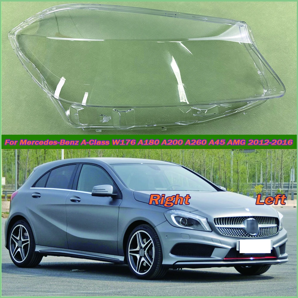 

For Mercedes-Benz A-Class W176 A180 A200 A260 A45 AMG 2012-2016 Headlight Cover Shade Lampshade Lens Headlamp Shell Plexiglass