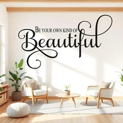 Be your own kind of Beautiful Motivational Wall Decal Wall Quote Classroom Teacher School Beauty Vinyl Wall Decal B-28