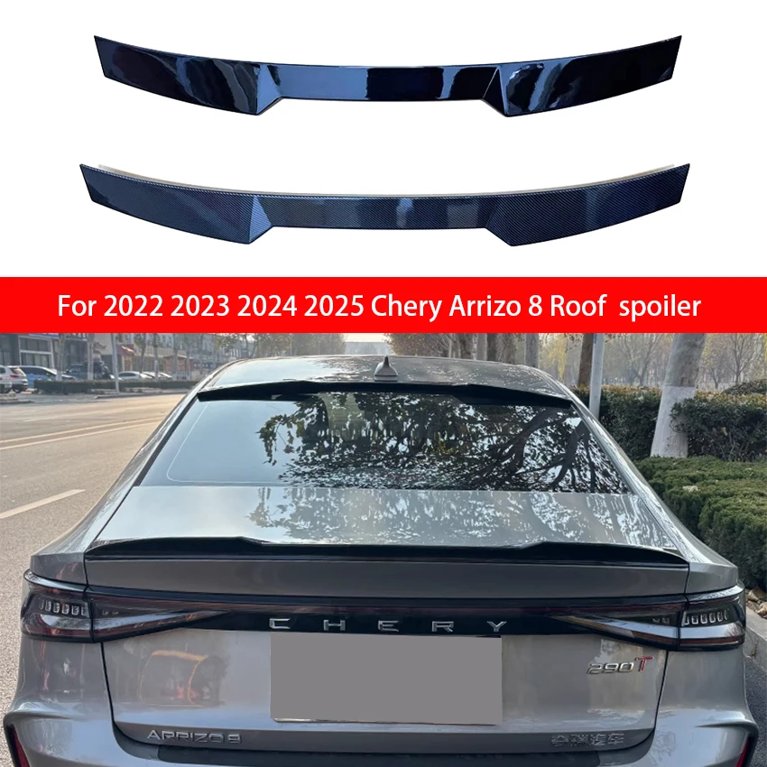 

For 2022 2023 2024 2025 Chery Arrizo 8 Car Roof Spoiler Bright black Carbon Fiber Pattern Car Adjustment Kit