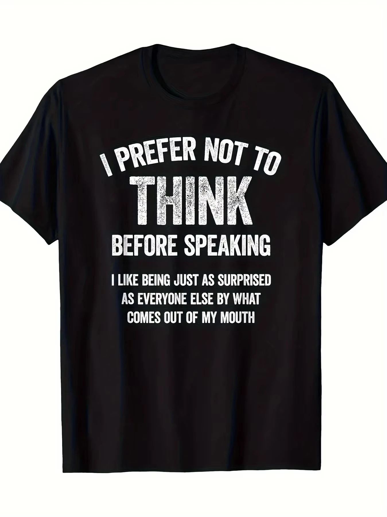 

Men's T-shirt Pure cotton I'd rather not think before I speak Funny slogan T-shirt Harajuku casual O-neck short sleeve unisex