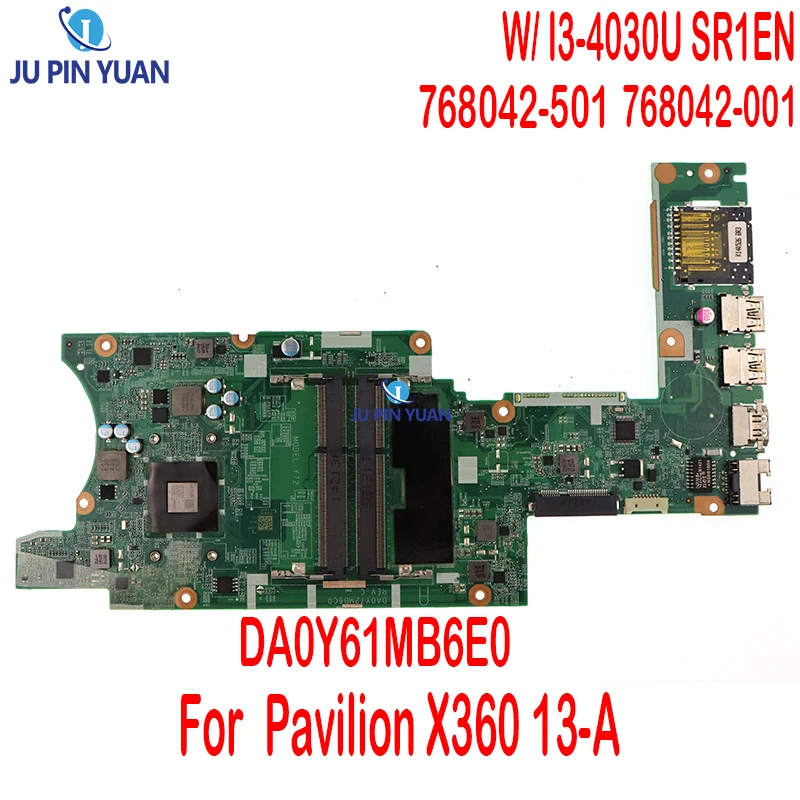 

For HP Pavilion X360 13-A Laptop Motherboard 768042-001 768042-501 DA0Y61MB6E0 Y61 W/ I3-4030U SR1EN CPU DDR3 100% Test Work