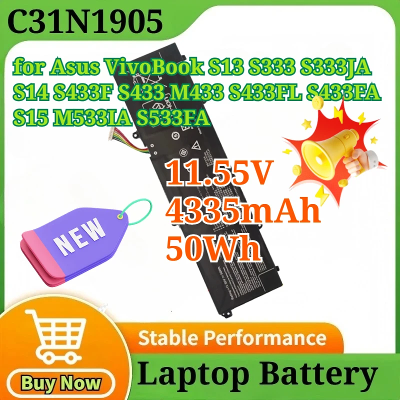 

New 11.55V 4335mAh 50Wh C31N1905 for Asus VivoBook S13 S333 S333JA S14 S433F S433 M433 S433FL S433FA S15 M533IA S533FA Battery