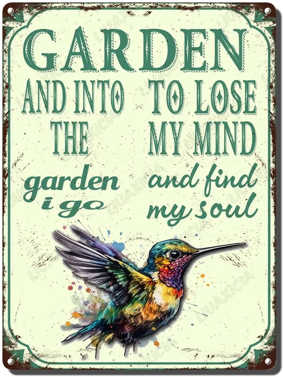 LIUAXICIA Vintage Tin Signs and Into The Garden to Lose My Mind and Find My Soul Hummingbird Garden Tin Signs Cafes Bathroom Off