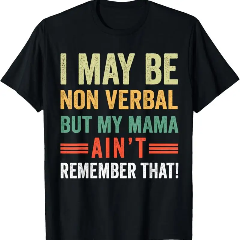 I May Be Non Verbal…